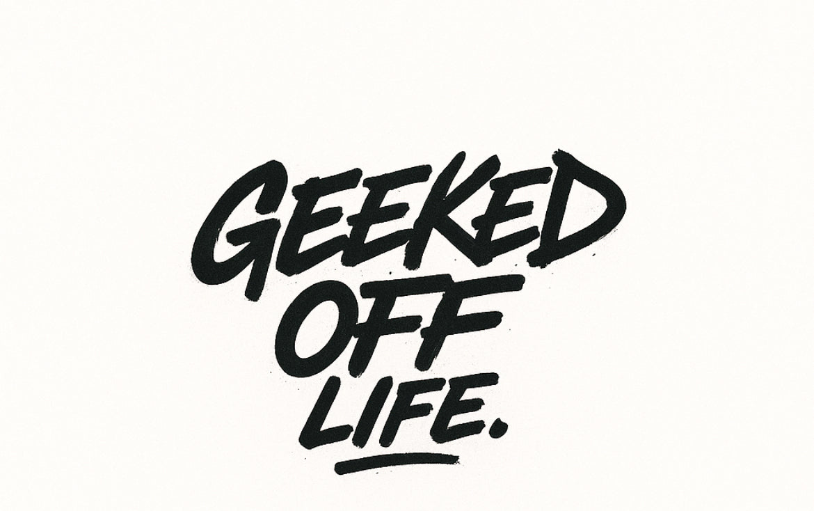 Geeked Off Life